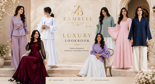 Top Women's Fashion Trends in Pakistan 2026 | Zambeel Boutique by Ilma